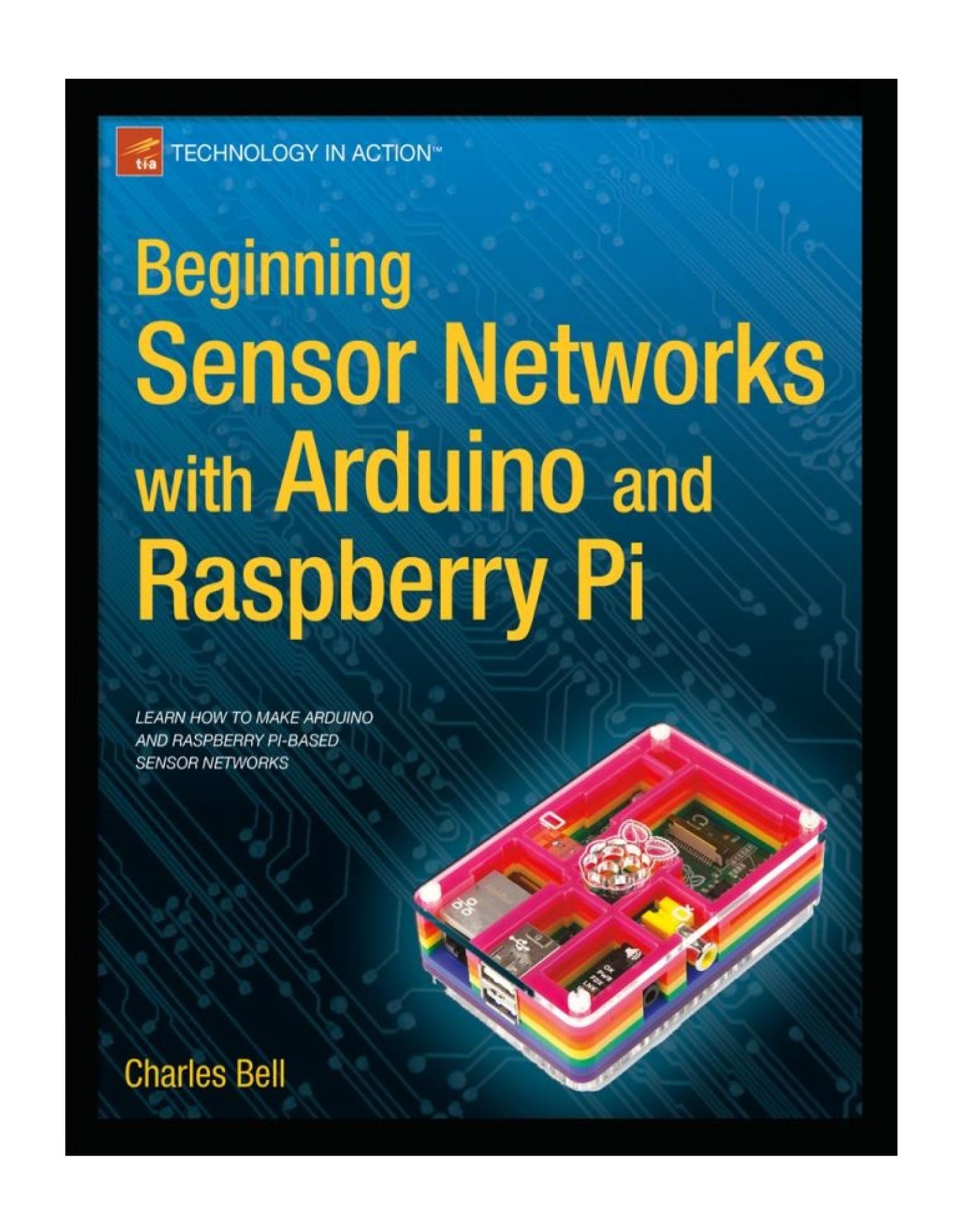 Beginning Sensor Networks with Arduino and Raspberry Pi