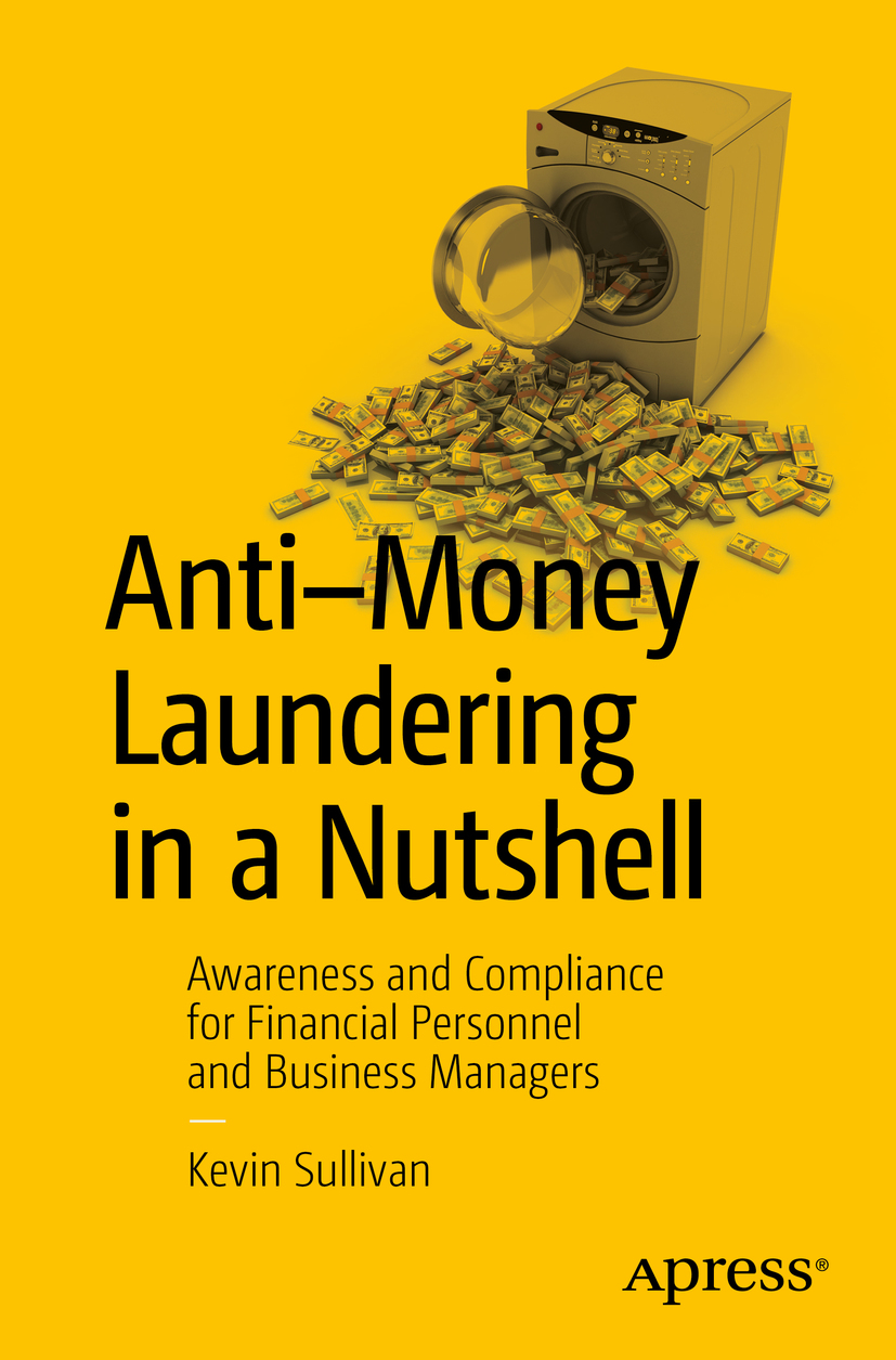 Anti@0394@03BCMoney Laundering in a Nutshell : Awareness and Compliance for Financial Personnel and Business