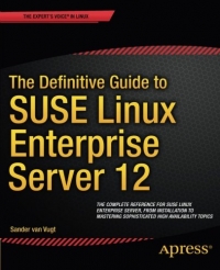 The Definitive Guide to Suse Linux Enterprise Server 12