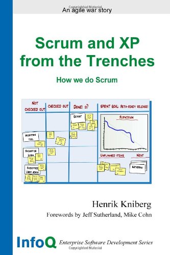 Scrum and XP from the Trenches