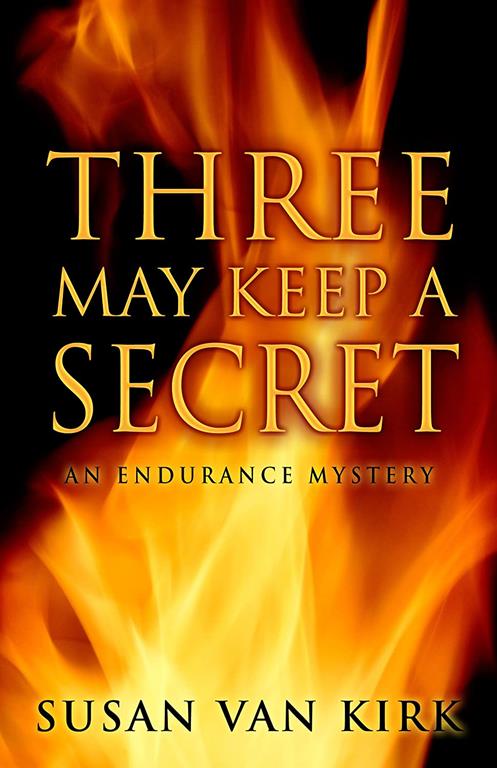 Three May Keep a Secret (An Endurance Mystery)