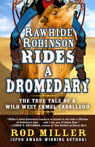 Rawhide Robinson Rides A Dromedary