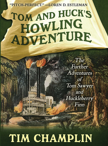 Tom And Huck&rsquo;s Howling Adventure: The Further Adventures Of Tom Sawyer And Huckleberry Finn