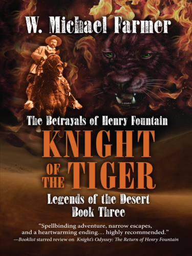 Knight of the Tiger: The Betrayals of Henry Fountain (Legends of the Desert)