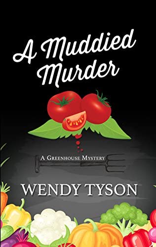 A Muddied Murder (A Greenhouse Mystery)