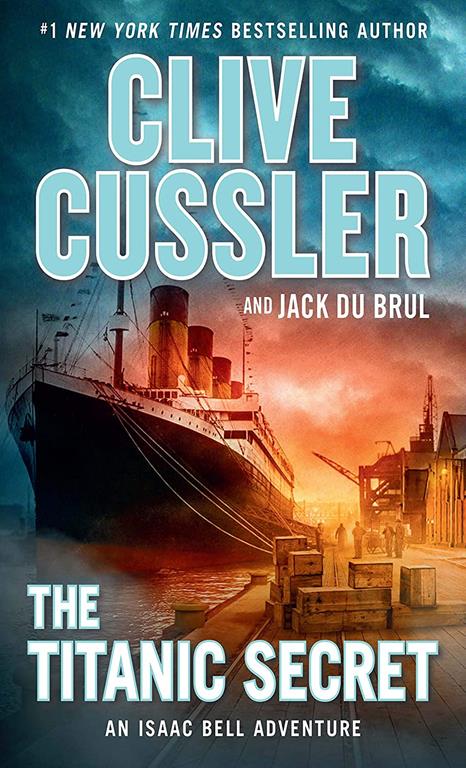 The Titanic Secret (An Isaac Bell Adventure)