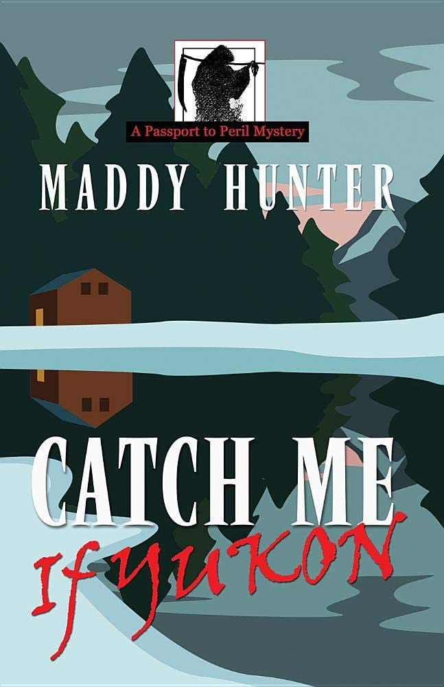 Catch Me If Yukon (A Passport to Peril Mystery)