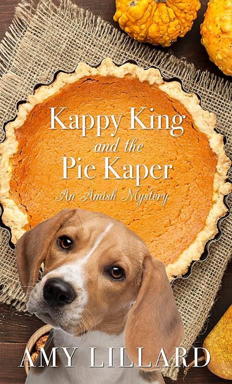 Kappy King and the Pie Kaper (An Amish Mystery)