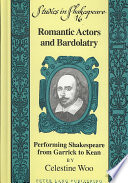 Romantic Actors and Bardolatry