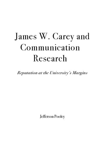 James W. Carey and Communication Research; Reputation at the University's Margins