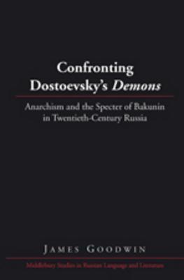 Confronting Dostoevsky's &quot;Demons&quot;