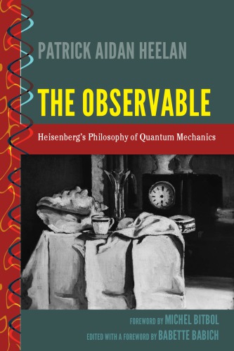 The Observable; Heisenberg's Philosophy of Quantum Mechanics