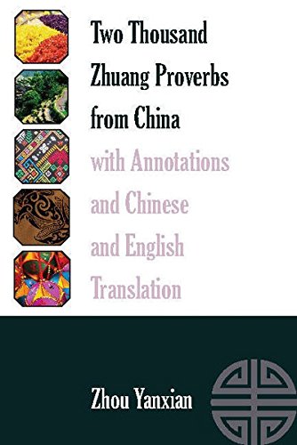 Two Thousand Zhuang Proverbs from China with Annotations and Chinese and English Translation