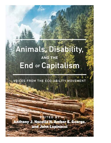 Animals, Disability, and the End of Capitalism; Voices from the Eco-ability Movement