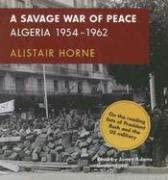 A Savage War of Peace: Algeria 1954-1962