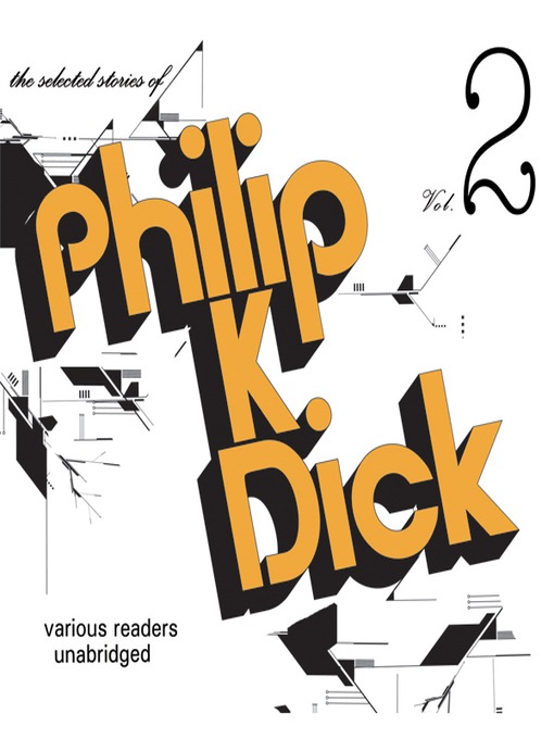 The Selected Stories of Philip K. Dick, Volume 2