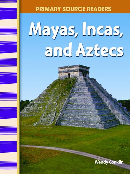 Mayas, Incas, and Aztecs