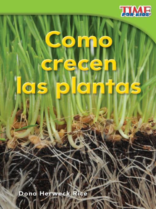 Cómo crecen las plantas (How Plants Grow)