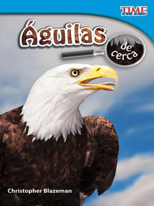 Águilas de cerca (Eagles Up Close)