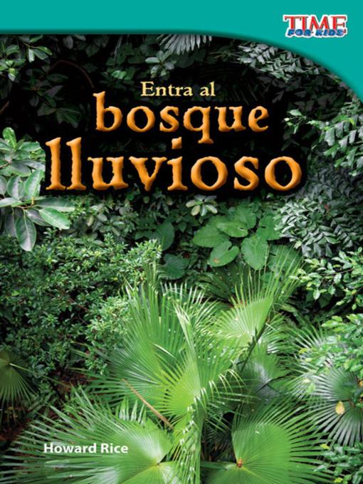 Entra al bosque lluvioso (Step into the Rainforest)