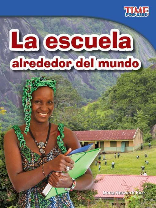 La escuela alrededor del mundo (School Around the World)