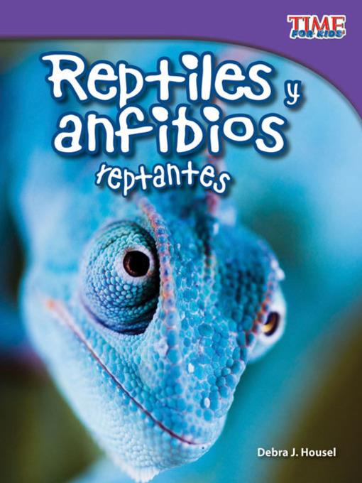 Reptiles y anfibios reptantes (Slithering Reptiles and Amphibians)