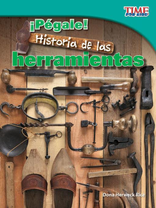 ¡Pégale! Historia de las herramientas (Hit It! History of Tools)