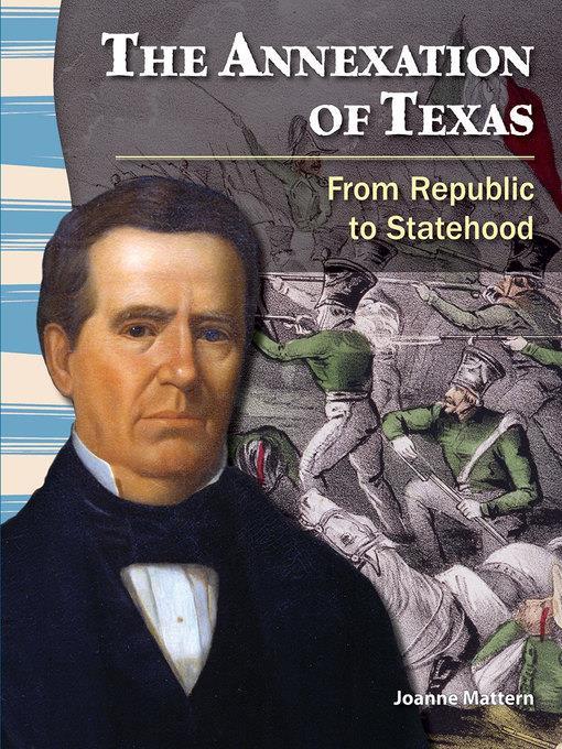 The Annexation of Texas: From Republic to Statehood