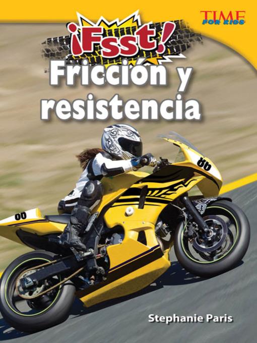 ¡Fsst! Fricción y resistencia (Drag! Friction and Resistance)