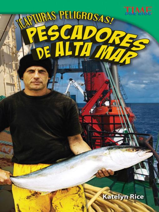 ¡Capturas peligrosas! Pescadores de alta mar (Dangerous Catch! Deep Sea Fishers)