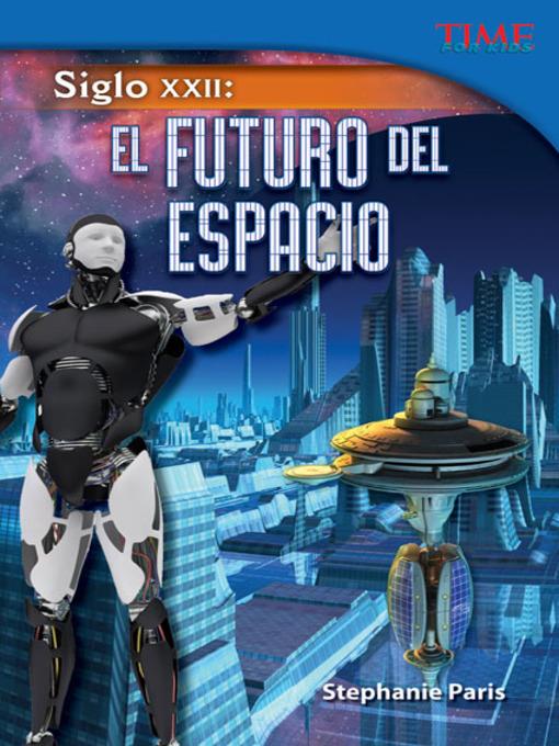 Siglo XXII: El futuro del espacio (22nd Century: Future of Space)