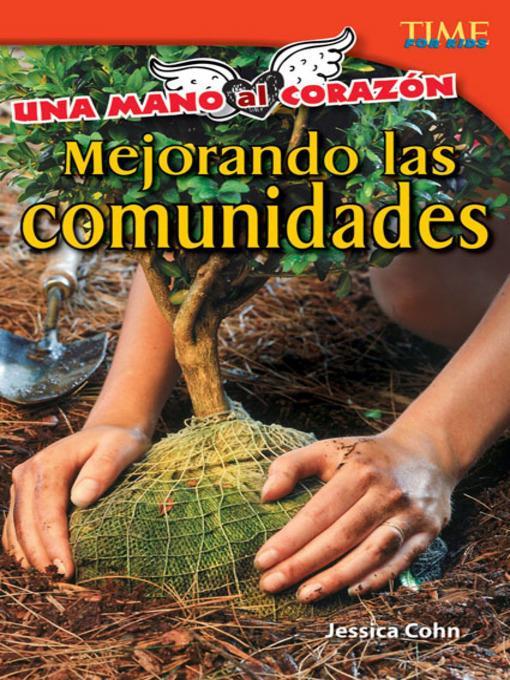 Una mano al corazón: Mejorando las comunidades (Hand to Heart: Improving Communities)