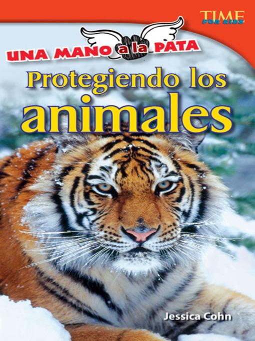 Una mano a la pata: Protegiendo los animales (Hand to Paw: Protecting Animals)