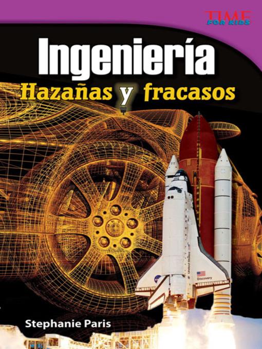 Ingeniería: Hazañas y fracasos (Engineering: Feats & Failures)