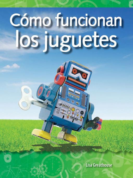 Cómo funcionan los juguetes (How Toys Work)