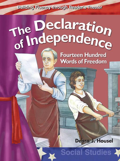 La Declaración de la Independencia: Mil cuatrocientas palabras de libertad (The Declaration of Independence )