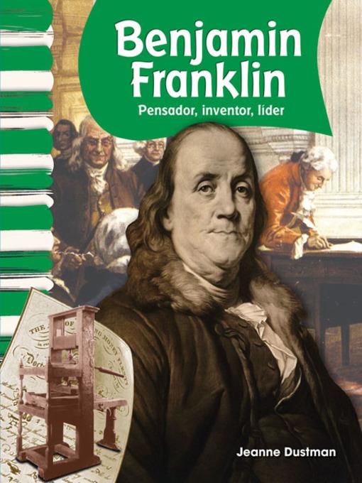 Benjamin Franklin: Pensador, inventor, líder (Benjamin Franklin: Thinker, Inventor, Leader)