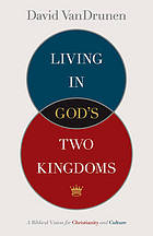 Living in God's Two Kingdoms