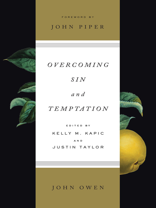 Overcoming Sin and Temptation (Foreword by John Piper)