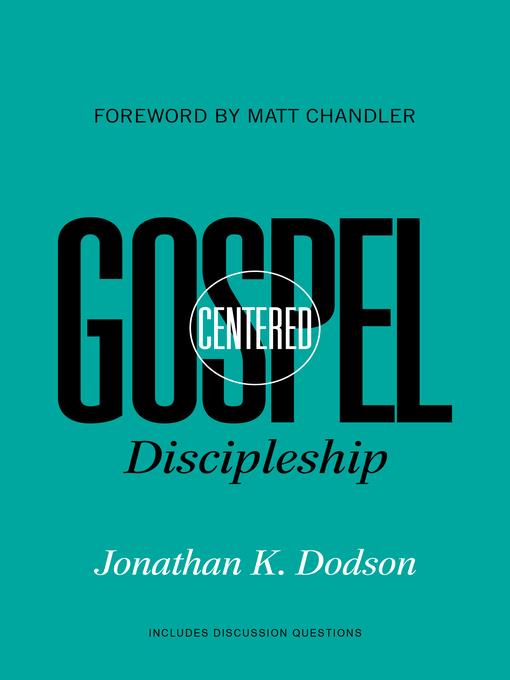 Gospel-Centered Discipleship