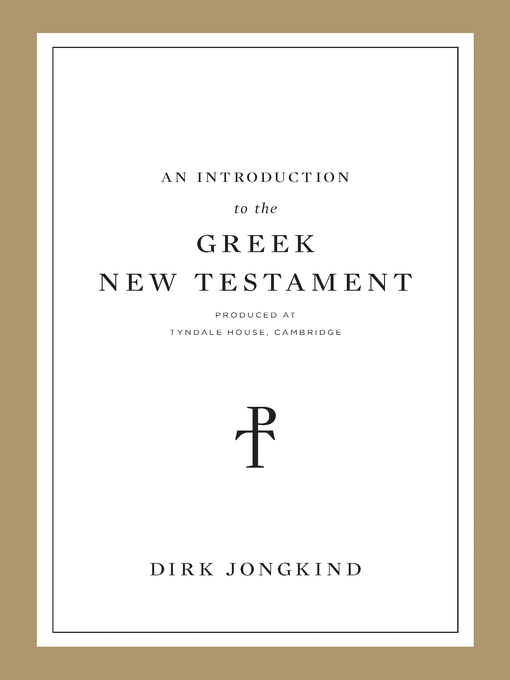 An Introduction to the Greek New Testament, Produced at Tyndale House, Cambridge