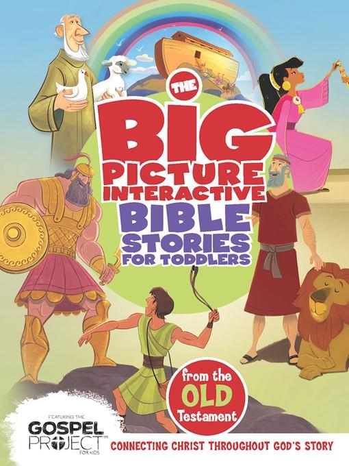 The Big Picture Interactive Bible Stories for Toddlers Old Testament