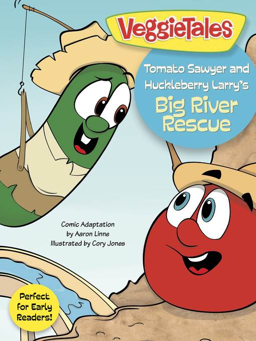 Tomato Sawyer and Huckleberry Larry's Big River Rescue