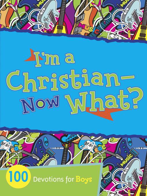 I'm a Christian—Now What?