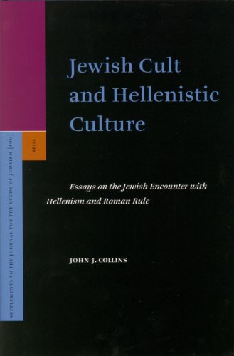 Jewish cult and Hellenistic culture : essays on the Jewish encounter with Hellenism and Roman rule