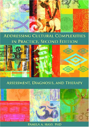 Addressing Cultural Complexities in Practice, Assessment, Diagnosis, and Therapy