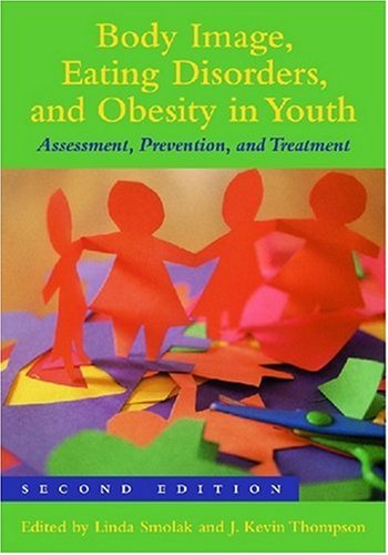 Body Image, Eating Disorders, and Obesity in Youth