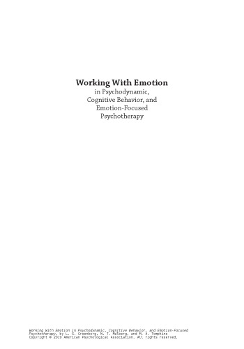 Working with Emotion in Psychodynamic, Cognitive Behavior, and Emotion-Focused Psychotherapy