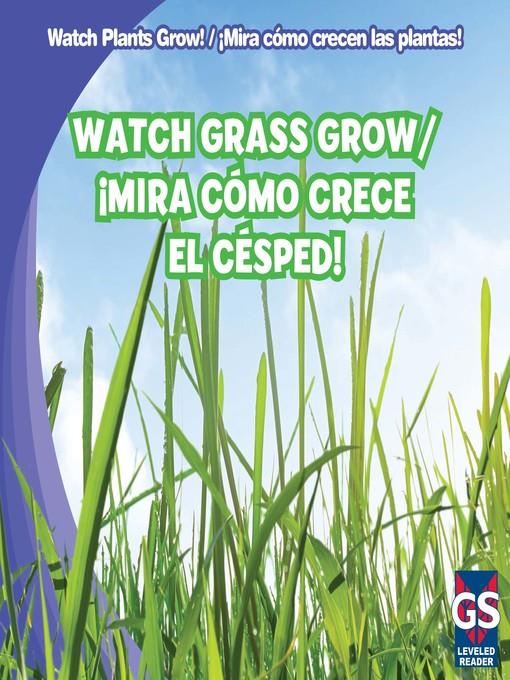 Watch Grass Grow / ¡Mira cómo crece el césped!