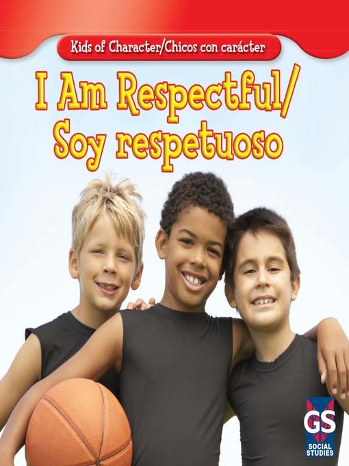 I Am Respectful / Soy respetuoso